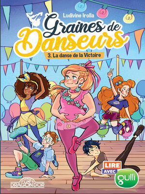 cover image of Lire avec Gulli – Graines de danseurs – Tome 3 – La Danse de la Victoire – Lecture roman jeunesse danse – Dès 8 ans